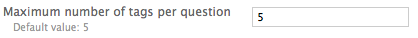 Maximum number of tags per question Default value: 5